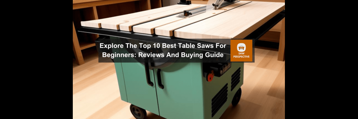 Table Saw For Beginner