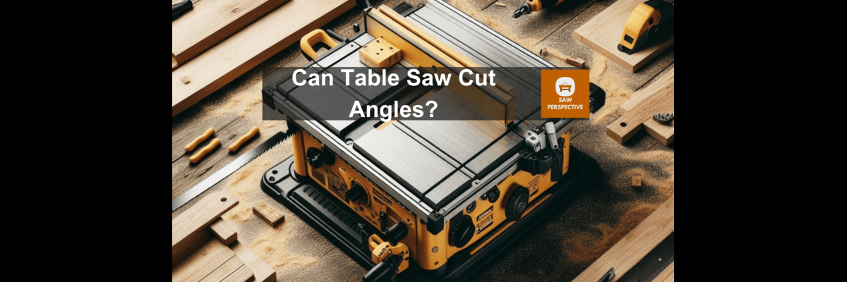 Table Saw Cutting Angles