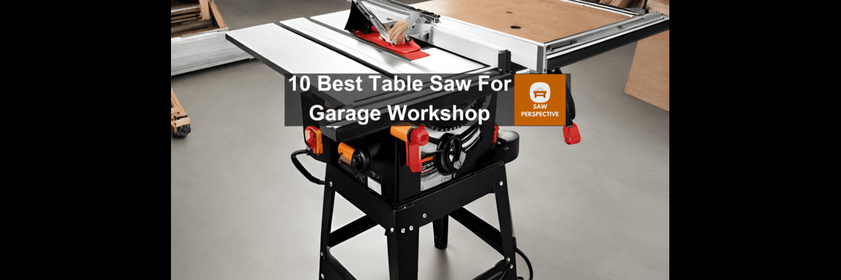 Table Saw For Garage Work