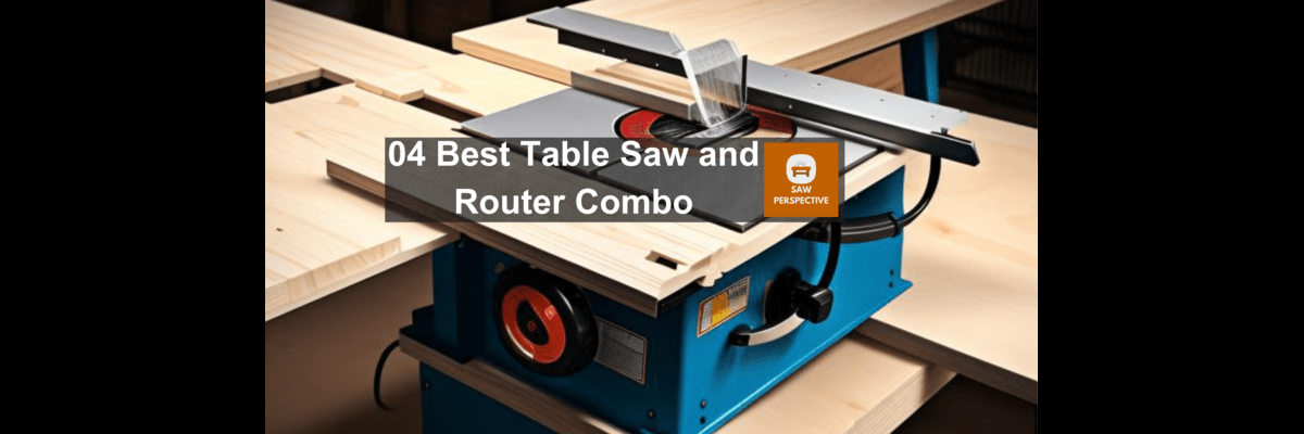 Table Saw and Router Combo