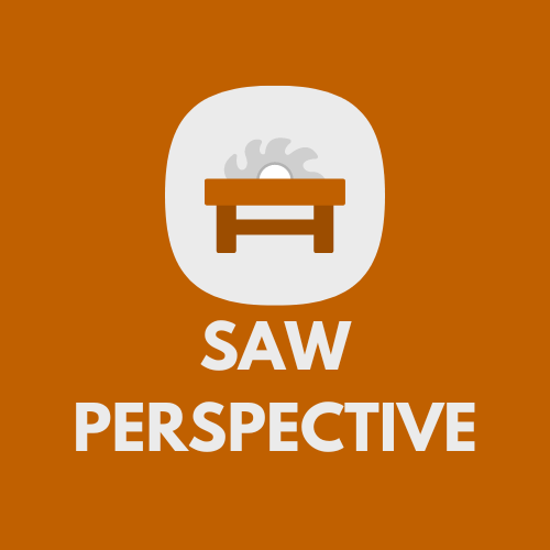 Saw Perspective